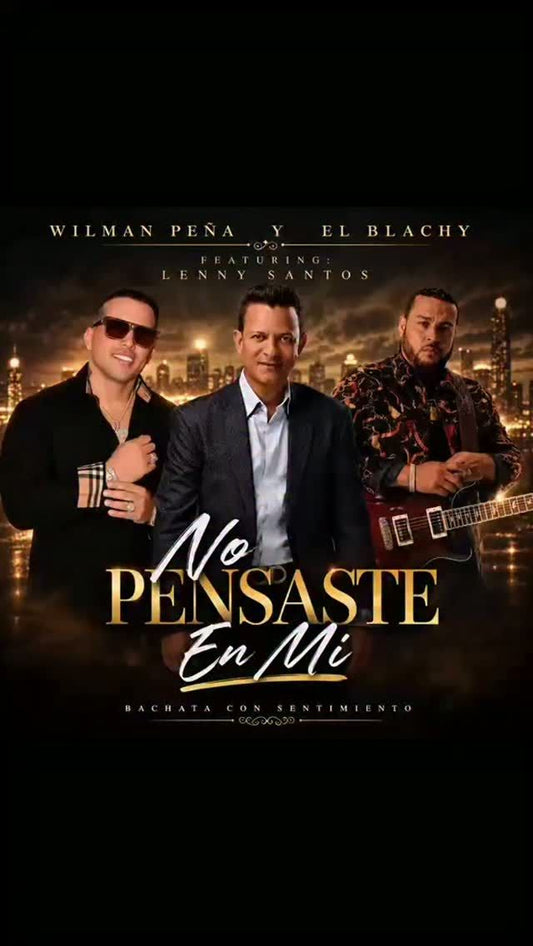 No Pensaste En Mi: Wilman Peña, Lenny Santos x El Blachy (via @lennysantoslive)